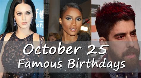 famous birthdays oct 25